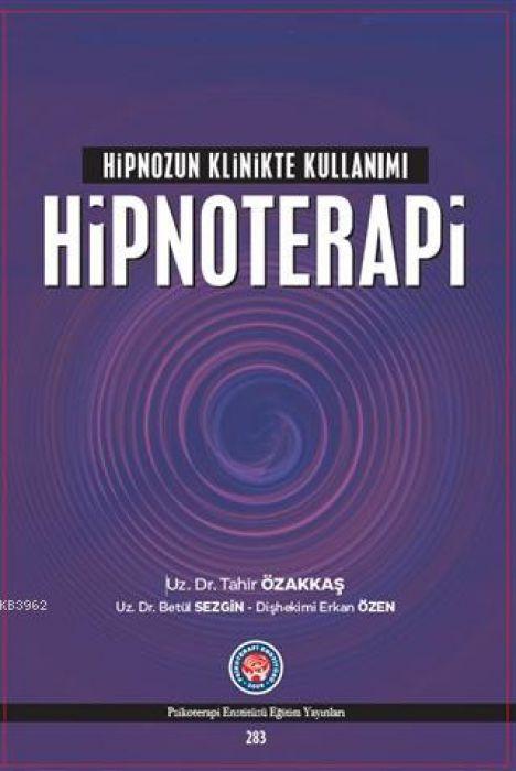 Kniha Hipnozun Klinikte Kullanimi - Hipnoterapi Betül Sezgin
