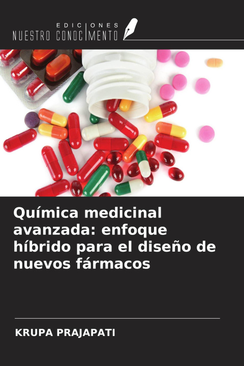 Boek Química medicinal avanzada: enfoque híbrido para el diseño de nuevos fármacos 