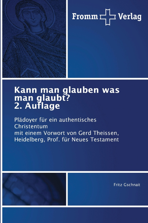 Knjiga Kann man glauben was man glaubt? 2. Auflage Fritz Gschnait
