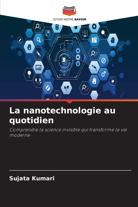 Könyv La nanotechnologie au quotidien Sujata Kumari