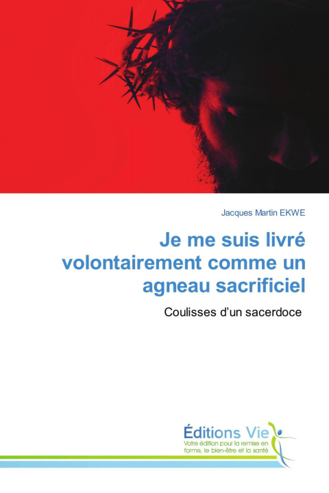 Buch Je me suis livré volontairement comme un agneau sacrificiel 
