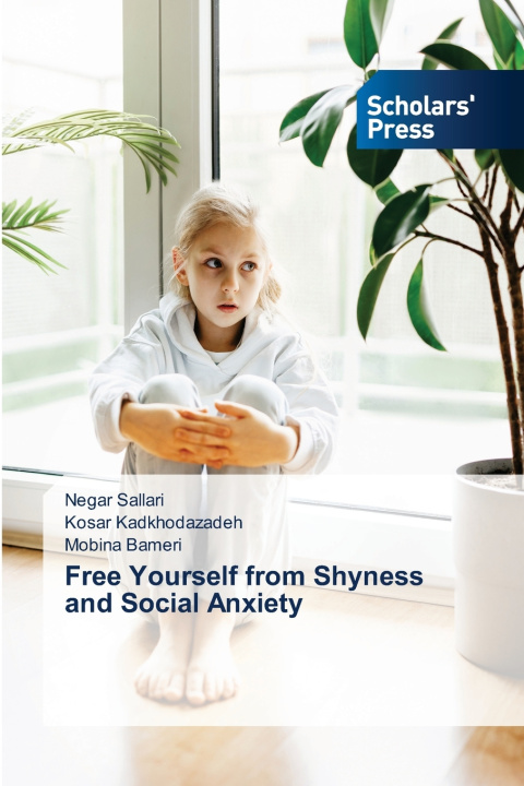 Könyv Free Yourself from Shyness and Social Anxiety Kosar Kadkhodazadeh