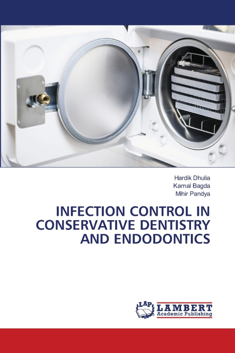 Knjiga INFECTION CONTROL IN CONSERVATIVE DENTISTRY AND ENDODONTICS Kamal Bagda