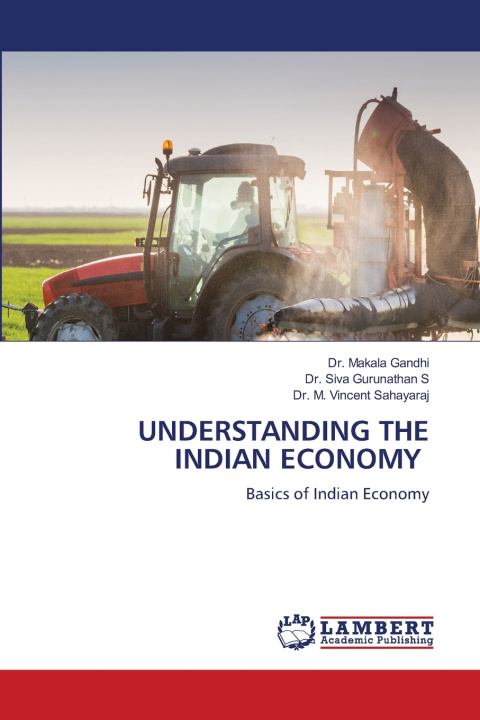 Knjiga UNDERSTANDING THE INDIAN ECONOMY Siva Gurunathan S