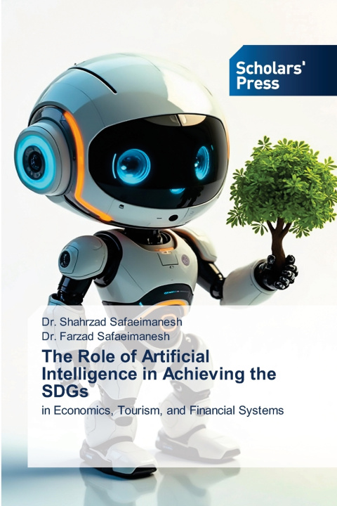 Knjiga The Role of Artificial Intelligence in Achieving the SDGs Farzad Safaeimanesh
