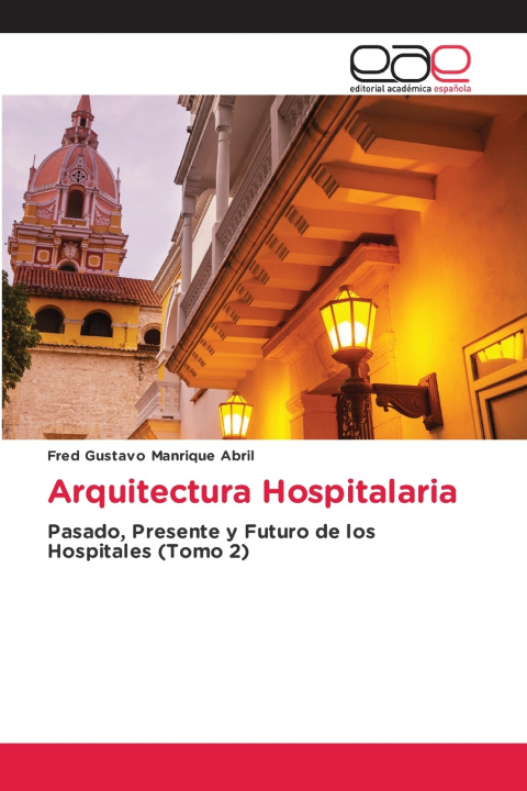 Book Arquitectura Hospitalaria Fred Gustavo Manrique Abril