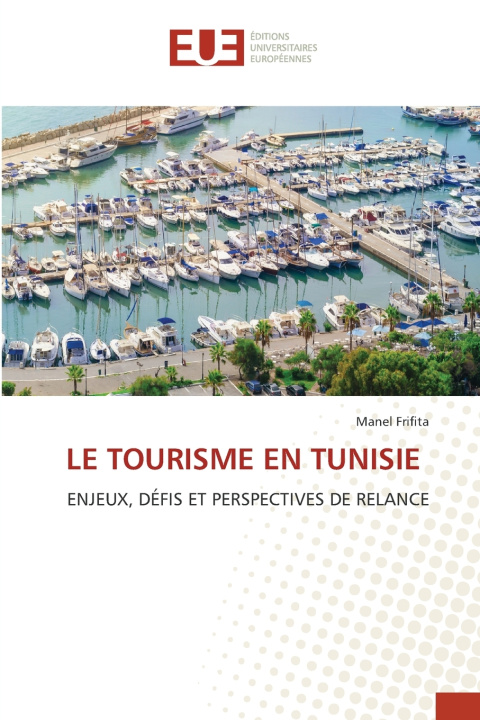 Könyv LE TOURISME EN TUNISIE Manel Frifita