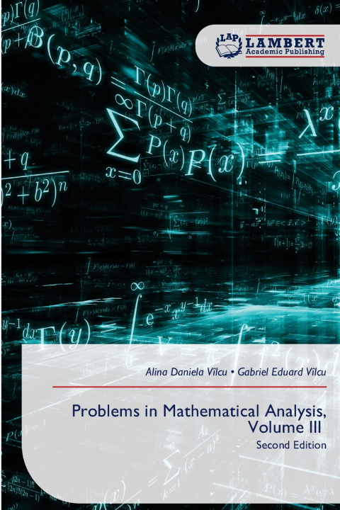 Книга Problems in Mathematical Analysis, Volume III Gabriel Eduard Vîlcu