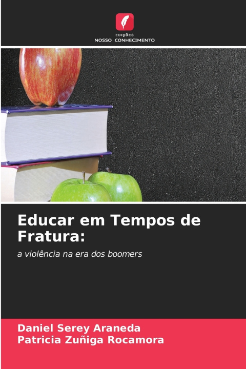 Knjiga Educar em Tempos de Fratura Daniel Serey Araneda