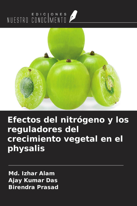 Boek Efectos del nitrógeno y los reguladores del crecimiento vegetal en el physalis Ajay Kumar Das