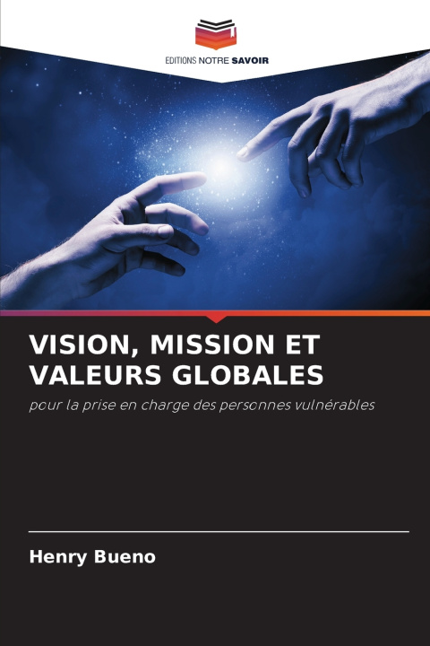 Könyv VISION, MISSION ET VALEURS GLOBALES Henry Bueno