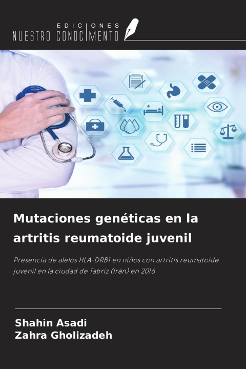 Libro Mutaciones genéticas en la artritis reumatoide juvenil Zahra Gholizadeh