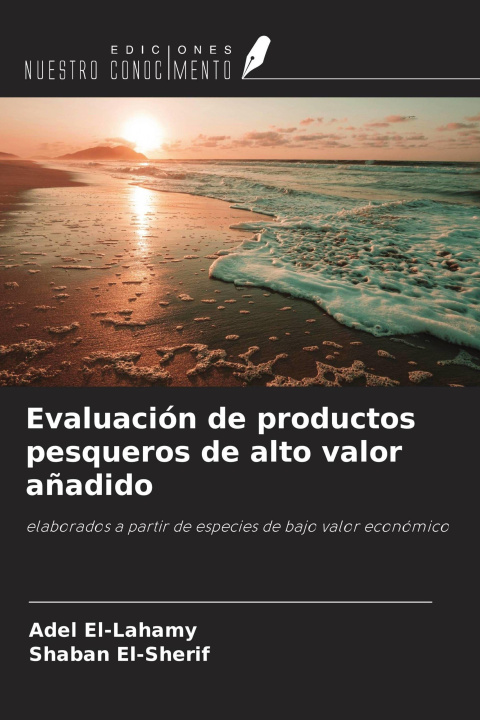Книга Evaluación de productos pesqueros de alto valor añadido Shaban El-Sherif