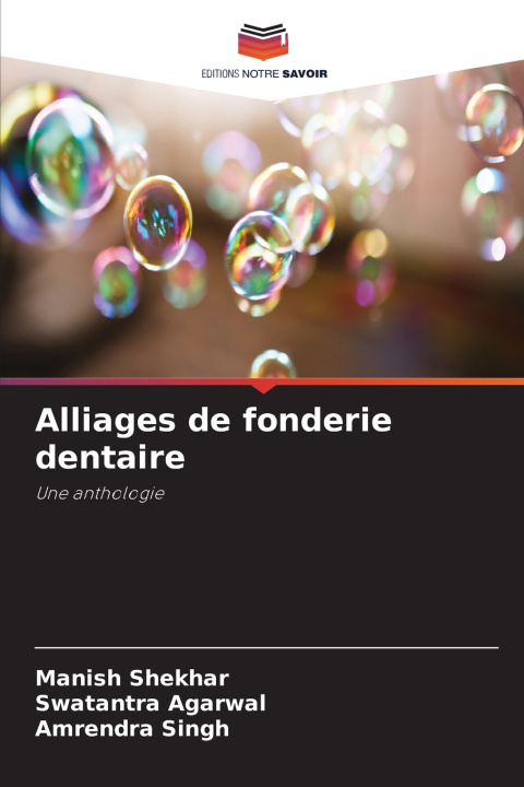 Livro Alliages de fonderie dentaire Swatantra Agarwal