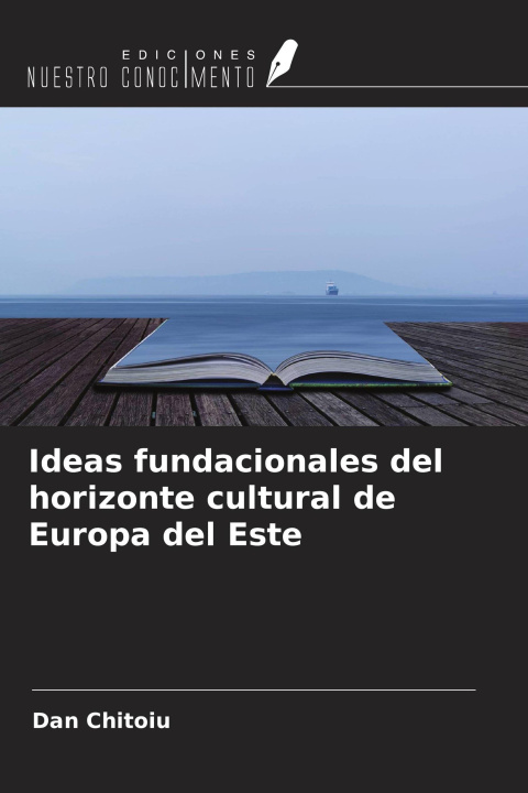 Libro Ideas fundacionales del horizonte cultural de Europa del Este 