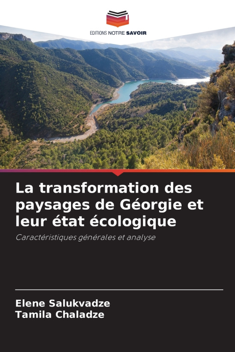 Boek La transformation des paysages de Géorgie et leur état écologique Tamila Chaladze