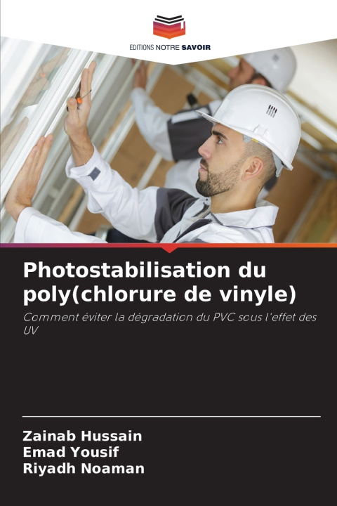 Книга Photostabilisation du poly(chlorure de vinyle) Emad Yousif
