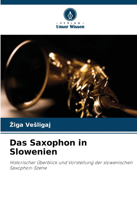 Książka Das Saxophon in Slowenien Žiga Vešligaj