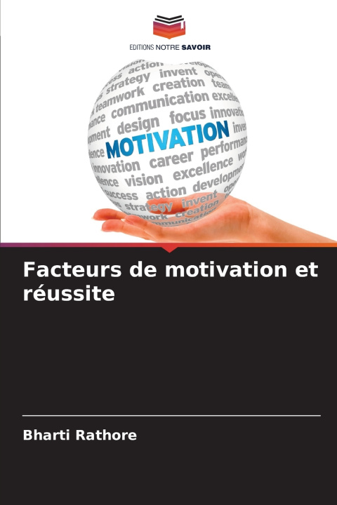 Könyv Facteurs de motivation et réussite Bharti Rathore
