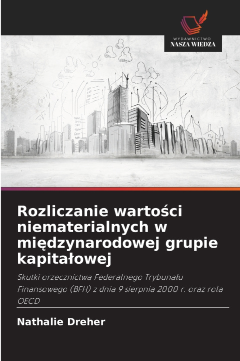 Könyv Rozliczanie wartości niematerialnych w międzynarodowej grupie kapitałowej Nathalie Dreher
