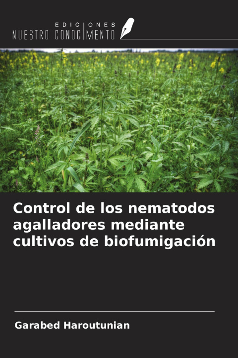 Buch Control de los nematodos agalladores mediante cultivos de biofumigación 