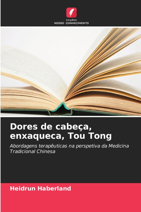 Buch Dores de cabeça, enxaqueca, Tou Tong Heidrun Haberland
