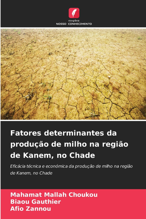 Livro Fatores determinantes da produção de milho na região de Kanem, no Chade Biaou Gauthier