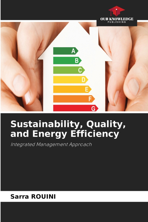 Book Sustainability, Quality, and Energy Efficiency Sarra ROUINI