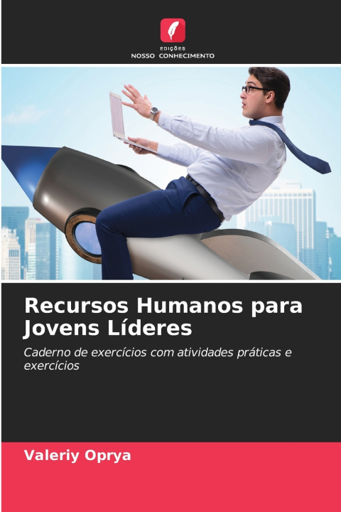 Livro Recursos Humanos para Jovens Líderes Valeriy Oprya