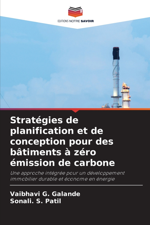 Book Stratégies de planification et de conception pour des bâtiments à zéro émission de carbone Sonali. S. Patil