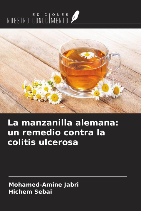 Boek La manzanilla alemana: un remedio contra la colitis ulcerosa Hichem Sebai
