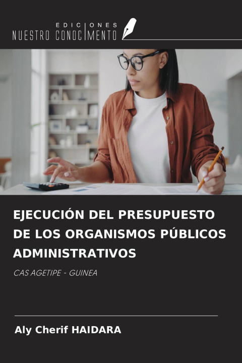 Könyv EJECUCIÓN DEL PRESUPUESTO DE LOS ORGANISMOS PÚBLICOS ADMINISTRATIVOS 