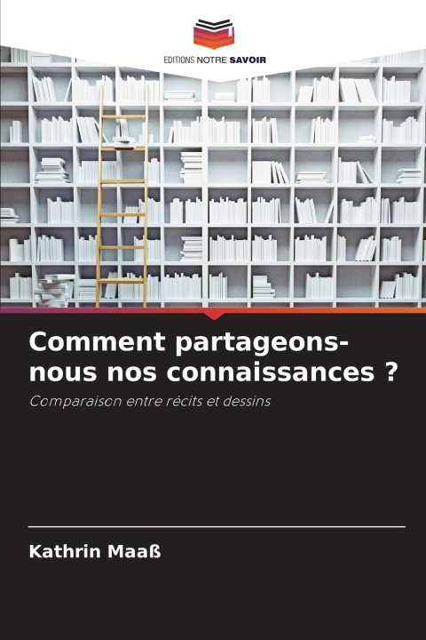 Knjiga Comment partageons-nous nos connaissances ? Kathrin Maaß