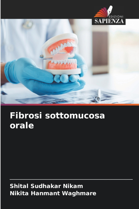 Carte Fibrosi sottomucosa orale Nikita Hanmant Waghmare