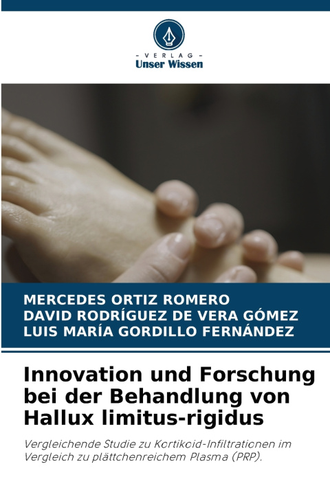 Buch Innovation und Forschung bei der Behandlung von Hallux limitus-rigidus David Rodríguez de Vera Gómez
