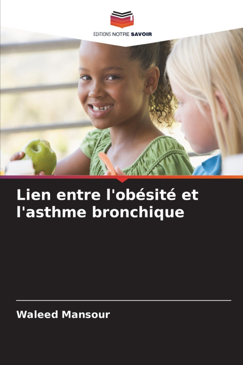 Kniha Lien entre l'obésité et l'asthme bronchique Waleed Mansour