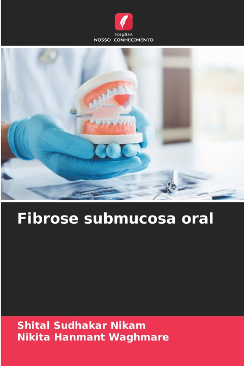 Buch Fibrose submucosa oral Nikita Hanmant Waghmare