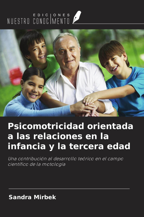 Buch Psicomotricidad orientada a las relaciones en la infancia y la tercera edad 