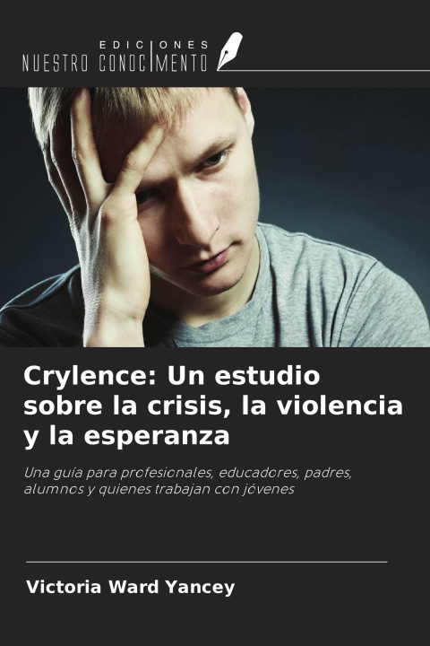 Kniha Crylence: Un estudio sobre la crisis, la violencia y la esperanza 
