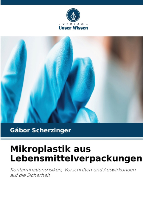 Kniha Mikroplastik aus Lebensmittelverpackungen Gábor Scherzinger