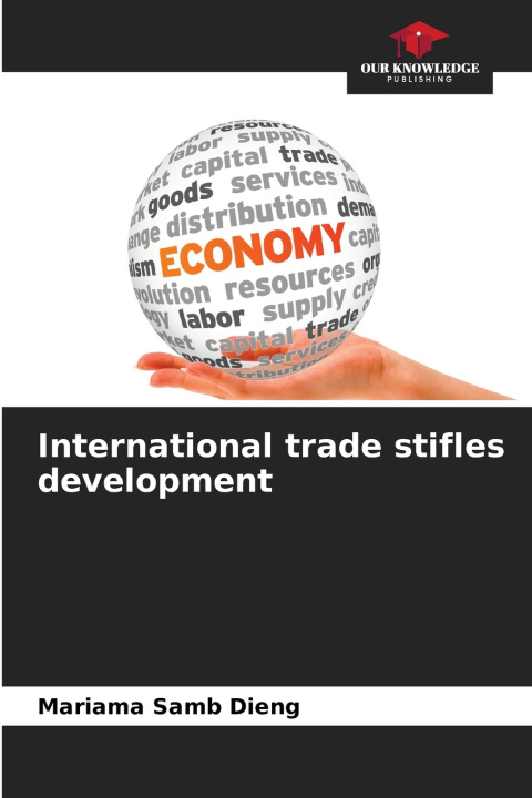 Kniha International trade stifles development 