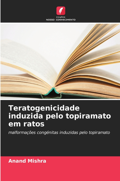 Buch Teratogenicidade induzida pelo topiramato em ratos Anand Mishra