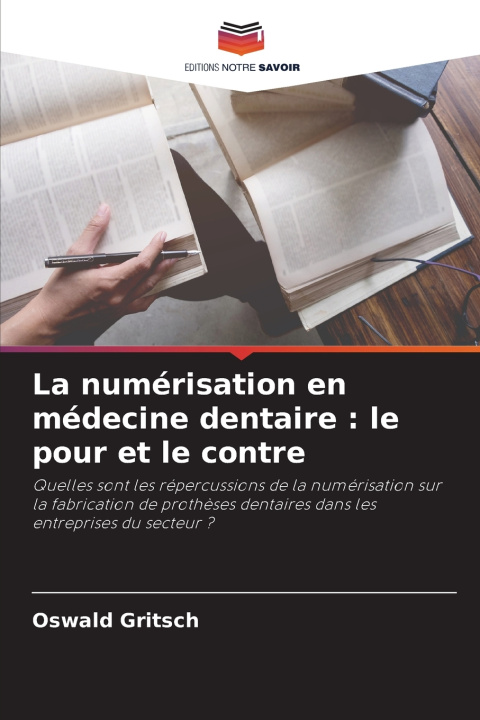 Książka La numérisation en médecine dentaire Oswald Gritsch