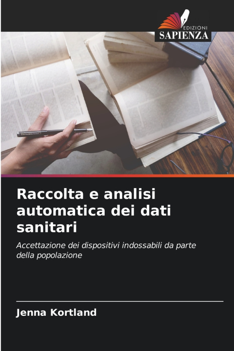 Книга Raccolta e analisi automatica dei dati sanitari Jenna Kortland