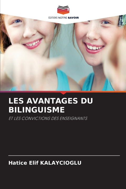 Kniha LES AVANTAGES DU BILINGUISME Hatice Elif KALAYCIOGLU