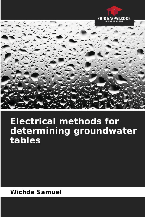 Book Electrical methods for determining groundwater tables 