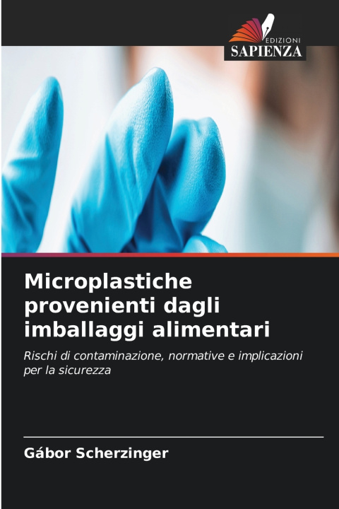 Könyv Microplastiche provenienti dagli imballaggi alimentari Gábor Scherzinger
