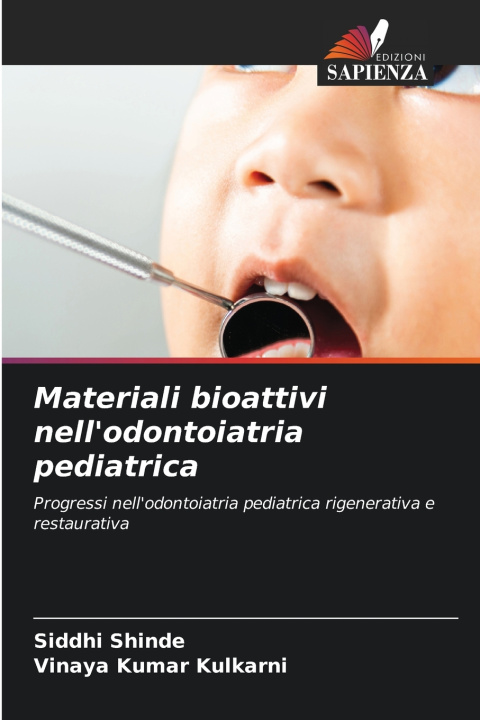 Libro Materiali bioattivi nell'odontoiatria pediatrica Vinaya Kumar Kulkarni