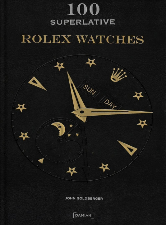 Livro 100 Superlative Rolex Watches - New Edition John Goldberger