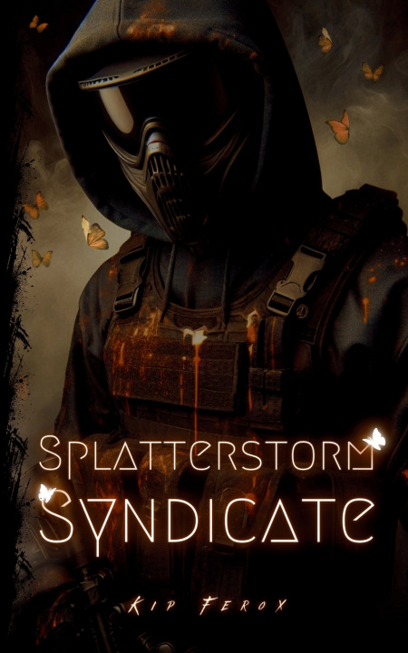 Книга Splatterstorm Syndicate Kip Ferox